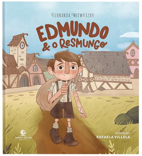 Edmundo e o resmungo – Da autora de “Enquanto Ana espera” e “É para o meu bem”