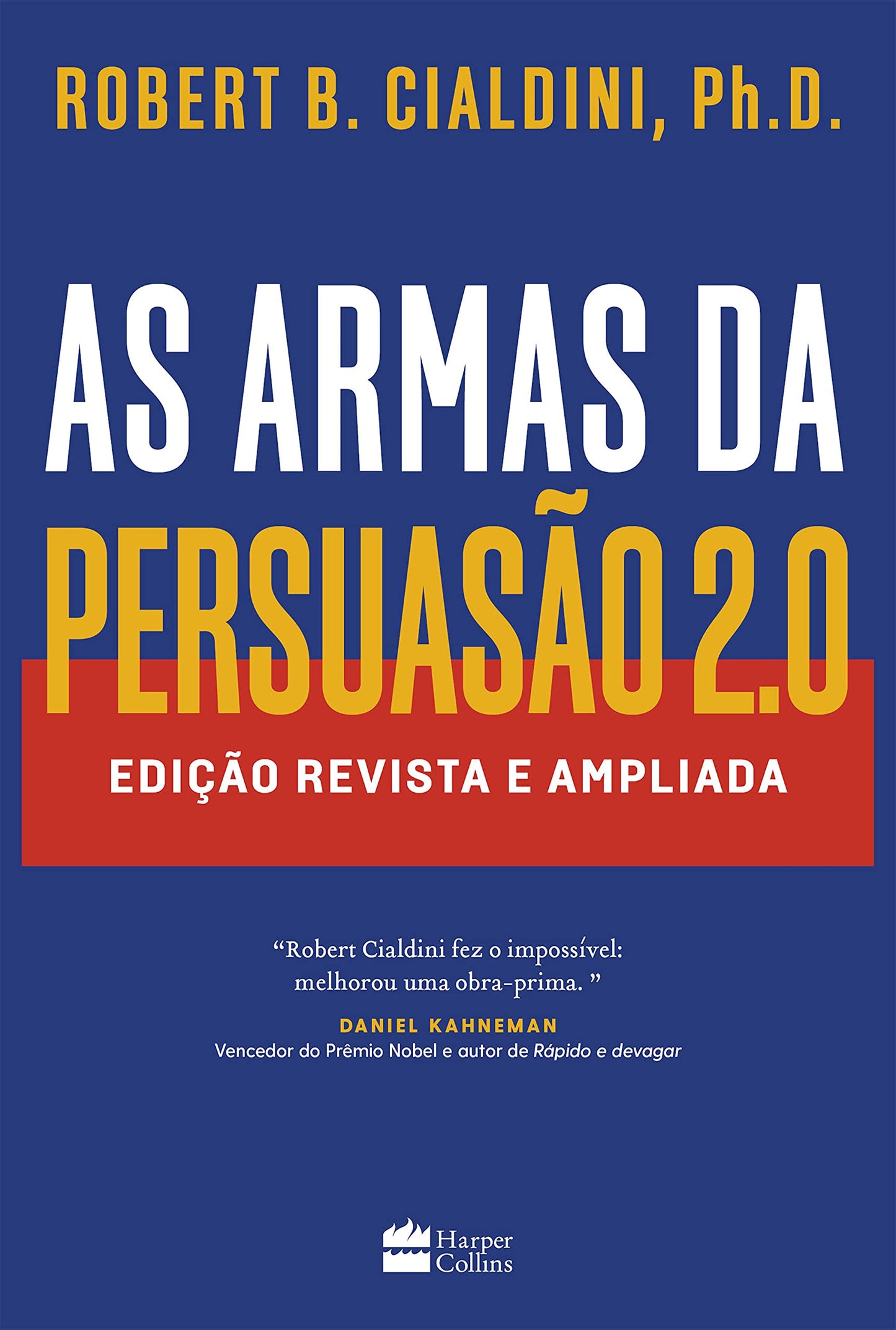 As Armas da Persuasao: Como Influenciar e Nao se Dexar Influenciar (Em Portugues do Brasil) by Robert B. Cialdini (2012-01-01)