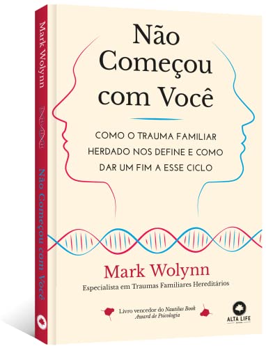 Não começou com você: como o trauma familiar herdado nos define e como dar um fim a esse ciclo