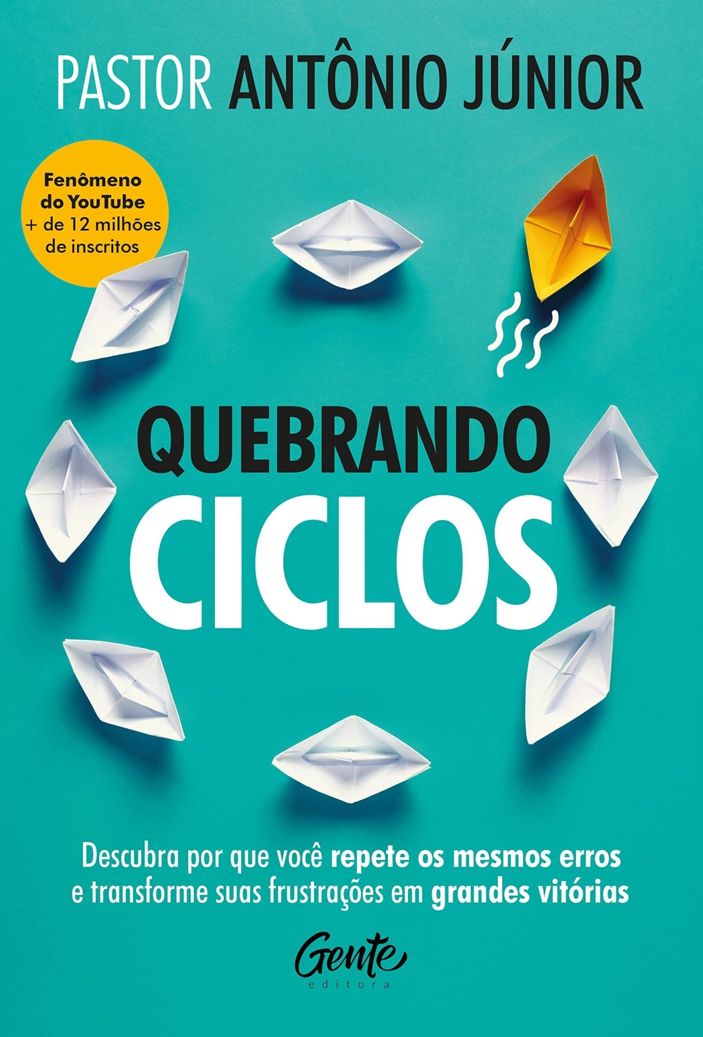 Quebrando ciclos - Descubra por que voce repete os mesmos erros e transforme suas frustacoes em grandes vitorias (Em Portugues do Brasil)