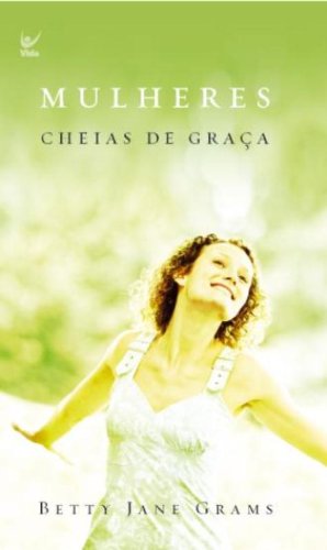 Mulheres cheias de graça - EDIÇÃO DE BOLSO (Em Portugues do Brasil)