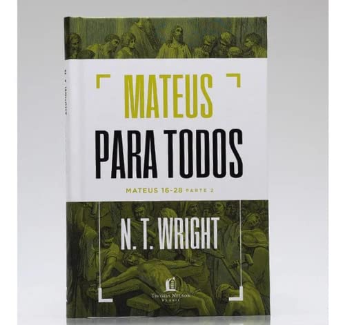 Mateus para todos: Mateus 16-28 - Parte 2 - Em Portugues do Brasil - N.T. Wright