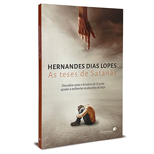 AS TESES DE SATANÁS: Descubra como a história de Jó pode ajudar a enfrentar os desafios de hoje (Portuguese Edition)