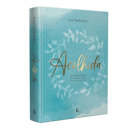 Acolhida: 100 devocionais para saber que Deus está te abraçando
