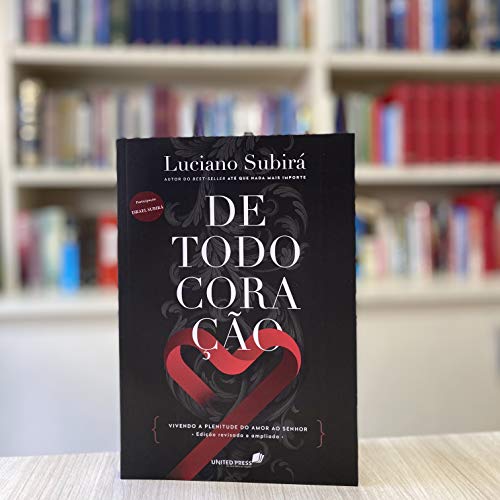 De Todo Coracao - Vivendo a plenitude do amor ao Senhor (Em Portugues do Brasil)