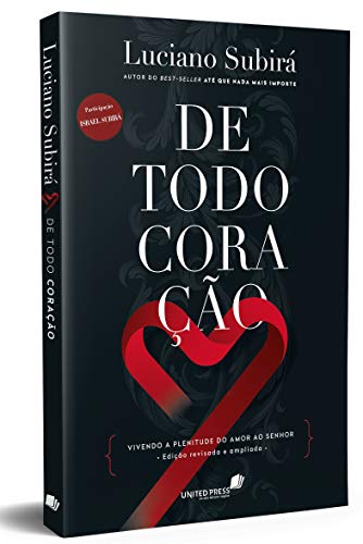 De Todo Coracao - Vivendo a plenitude do amor ao Senhor (Em Portugues do Brasil)