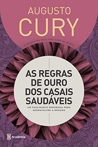 As Regras de Ouro dos Casais Saudaveis - Um fascinante programa para desenvolver a emocao (Em Portugues do Brasil)