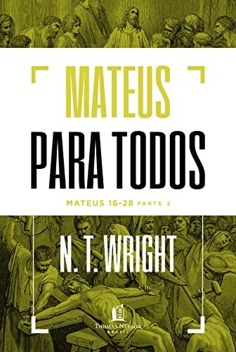 Mateus para todos: Mateus 16-28 - Parte 2 - Em Portugues do Brasil - N.T. Wright