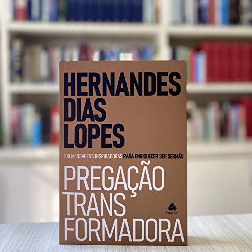 Pregacao Transformadora - 100 Mensagens inspiradoras para enriquecer seu sermao (Em Portugues do Brasil)