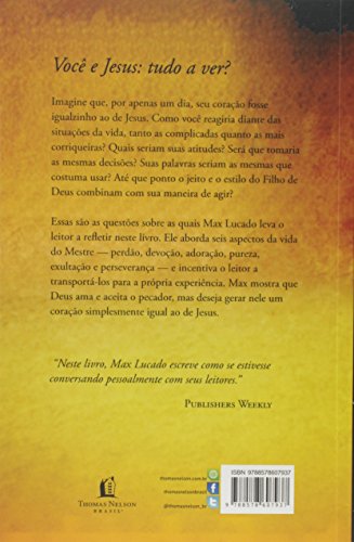 Coracao Igual ao de Jesus, Um: Siga o Exemplo do Filho de Deus e Viva Muito Mais Feliz