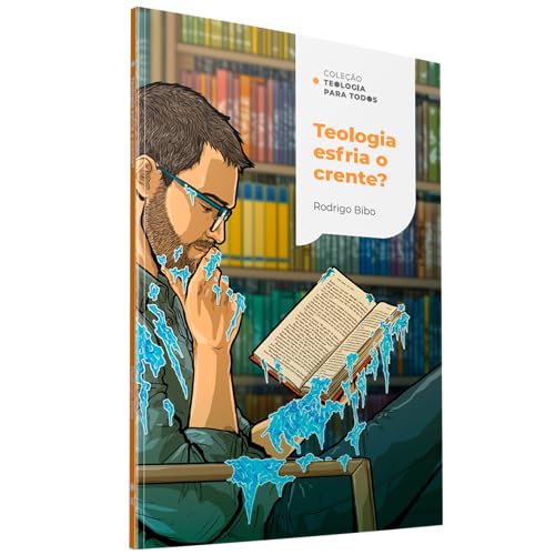 Coleção Teologia para todos - O CONHECIMENTO DE DEUS É PARA TODOS