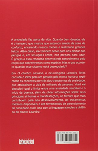 O Cerebro Ansioso. Aprenda A Reconhecer Prevenir E Tratar O Maior Transtorno Moderno (Em Portugues do Brasil)