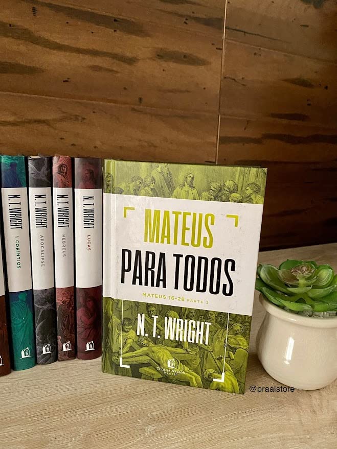 Mateus para todos: Mateus 16-28 - Parte 2 - Em Portugues do Brasil - N.T. Wright