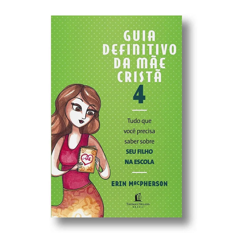 Guia Definitivo da Mãe Cristã 4 (Em Portuguese do Brasil)