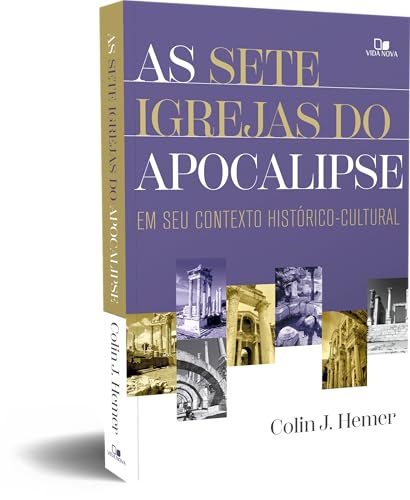 As Sete Igrejas do Apocalipse: Em seu Contexto Histórico-cultural