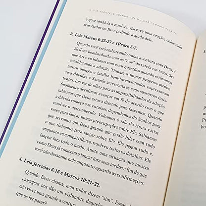 O que acontece quando uma mulher caminha pela Fé: Pequenos grandes passos para desfrutar a plenitude do amor de Deus