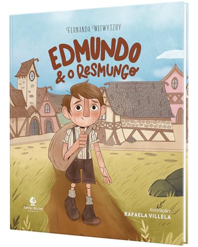 Edmundo e o resmungo – Da autora de “Enquanto Ana espera” e “É para o meu bem”
