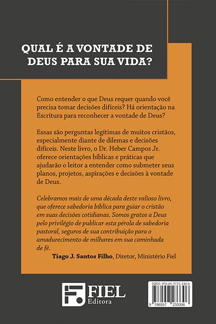 Tomando decisões segundo a vontade de Deus: (Edição Comemorativa 10 anos com Curso e Guia de Estudo)