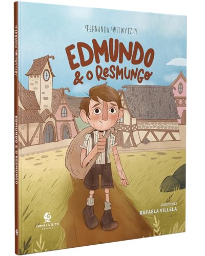 Edmundo e o resmungo – Da autora de “Enquanto Ana espera” e “É para o meu bem”