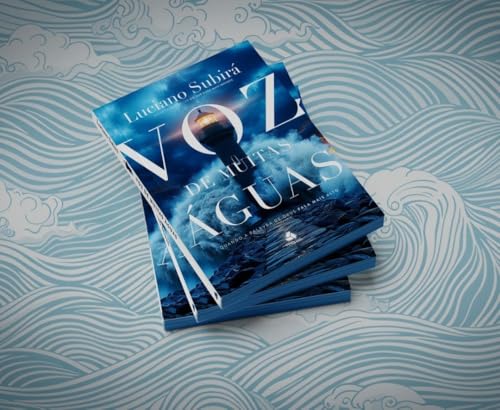 Voz de muitas Águas: Quando a Palavra de Deus fala mais alto (Portuguese Edition)