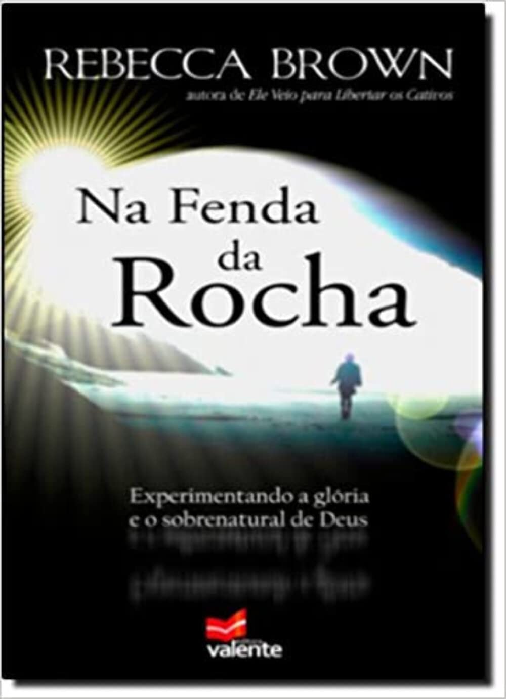 Na Fenda da Rocha [paperback] Brown, Rebecca