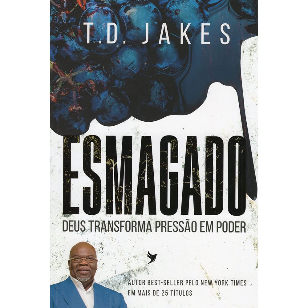 Esmagado - Deus Transforma Pressao em Poder td jakes