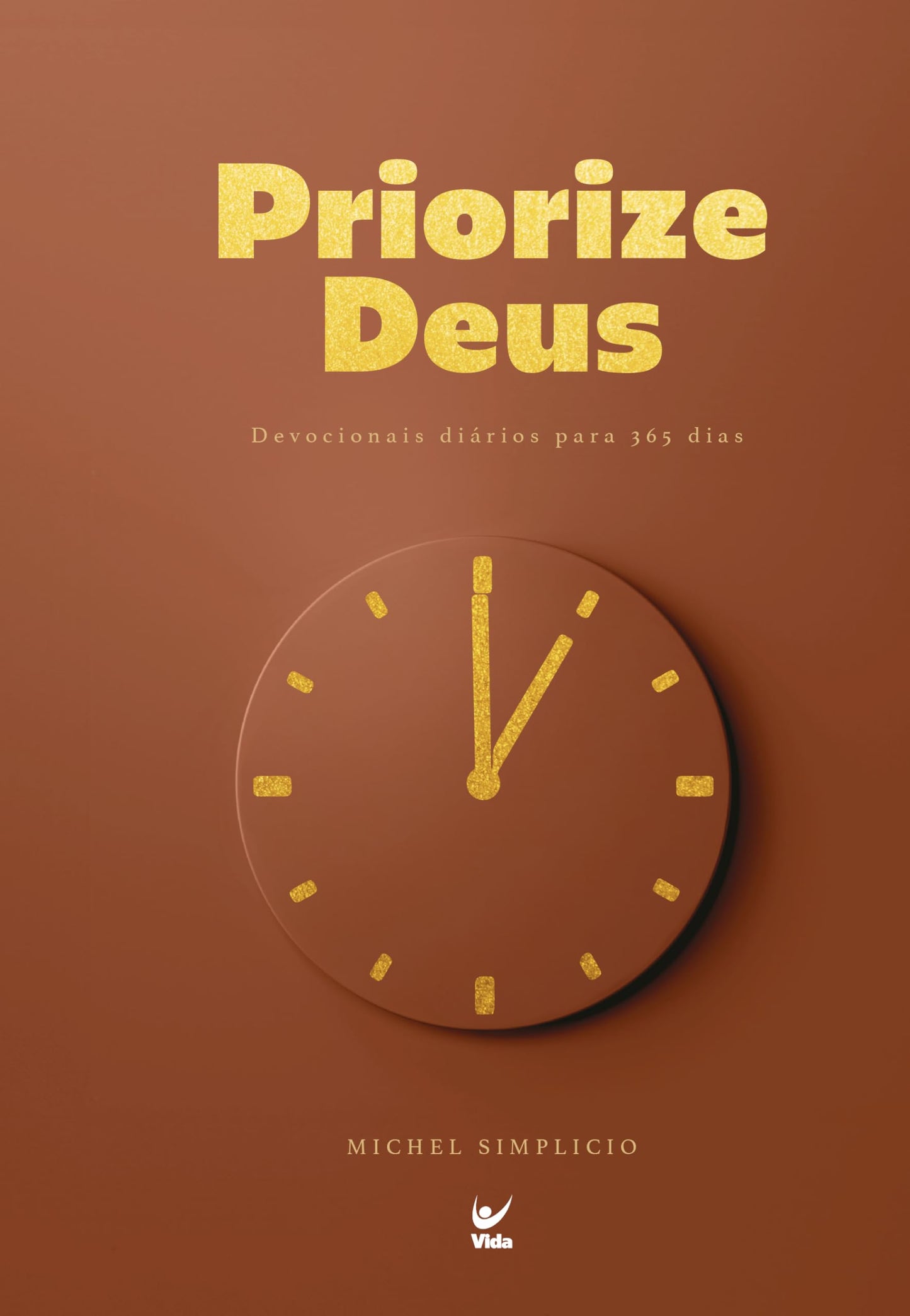 Devocional Priorize Deus 2026 (Marrom): Devocionais Diários Para 365 Dias