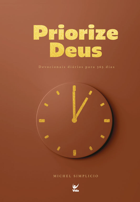Devocional Priorize Deus 2026 (Marrom): Devocionais Diários Para 365 Dias