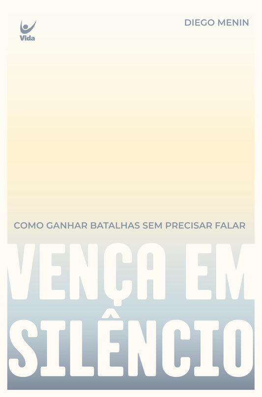 Vença Em Silêncio | Diego Menin