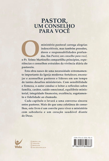 PASTOR, UM CONSELHO PARA VOCÊ: Reflexões, princípios bíblicos e valores para um pastoreio saudável