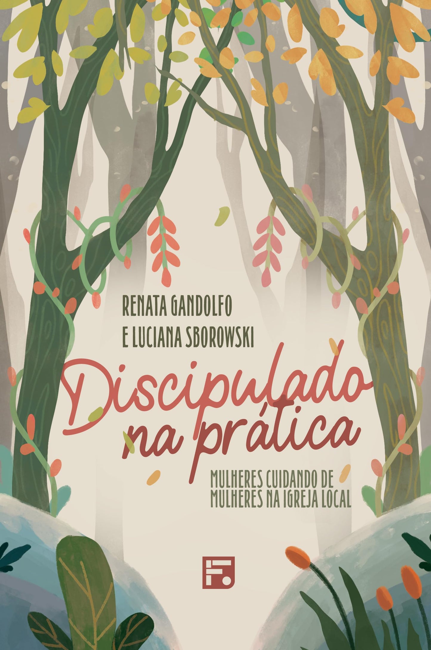 Discipulado na prática: mulheres cuidando de mulheres na igreja local