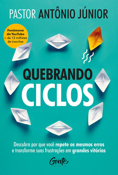 Quebrando ciclos - Descubra por que voce repete os mesmos erros e transforme suas frustacoes em grandes vitorias (Em Portugues do Brasil)