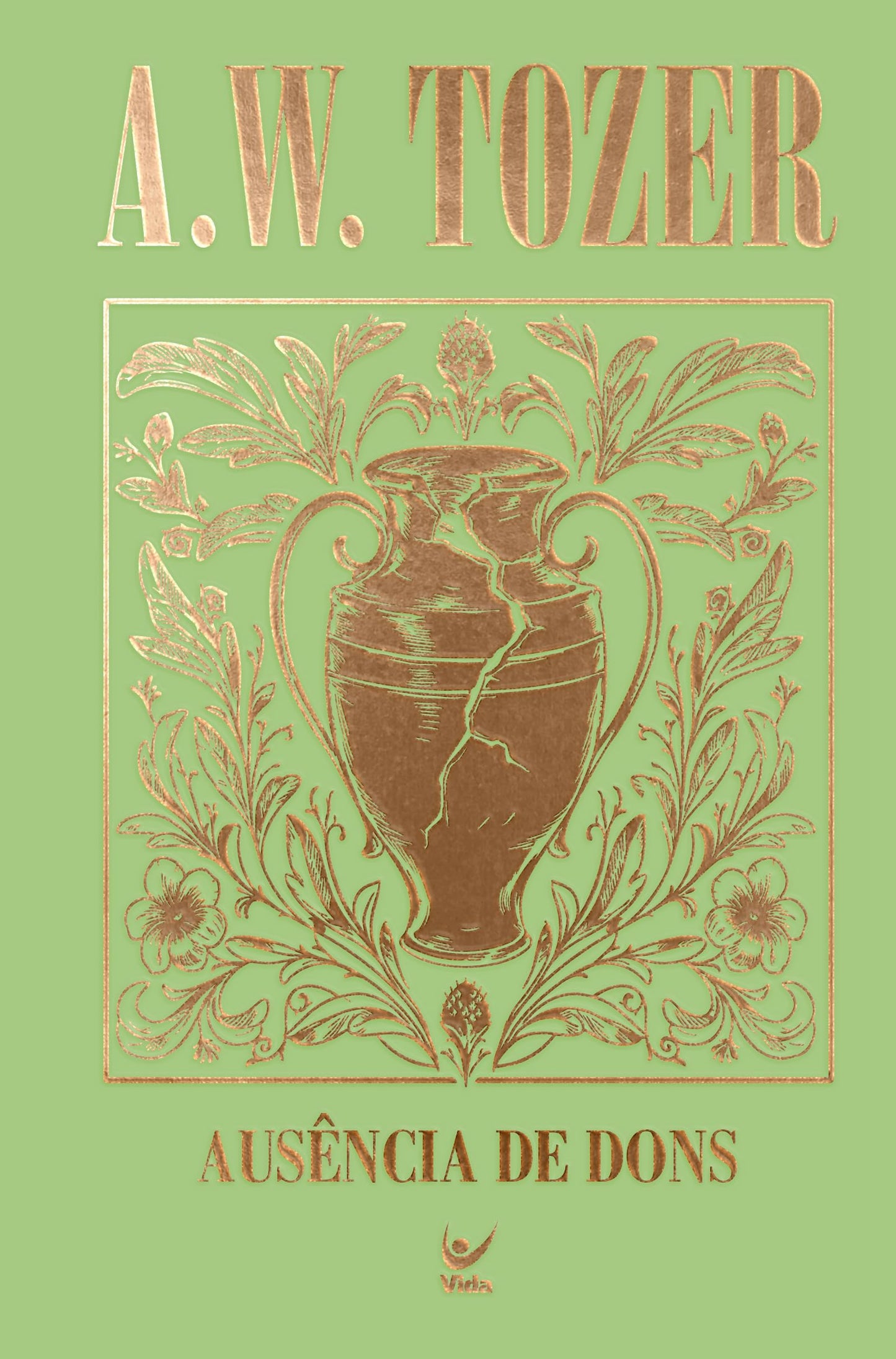 Coleção Tozer - Ausência de Dons: A tragédia na Igreja