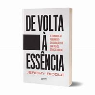 De Volta à Essência | Jeremy Riddle