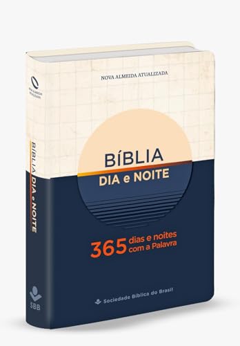 BÍBLIA DIA E NOITE - 365 DIAS E NOITES COM A PALAVRA: NOVA ALMEIDA ATUALIZADA NAA