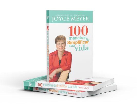 Joyce Meyer, 100 Maneiras De Simnplificar Sua Vida