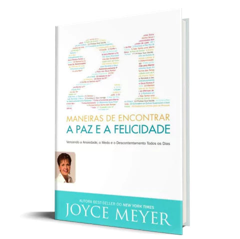 21 Maneiras de Encontrar a Paz e a Felicidade - JOYCE MEYER