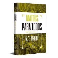 Mateus para todos: Mateus 16-28 - Parte 2 - Em Portugues do Brasil - N.T. Wright