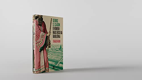 O Homem Mais Rico da Babilônia: com prefácio de Thiago Nigro