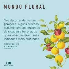 Mundo plural - Como viver fielmente em um mundo de diferenças - Em Portugues do Brasil - Timothy Keller