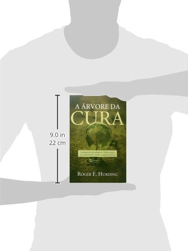 arvore da Cura, A: Fundamentos Psicologicos e Biblicos Para Aconselhamento Cristao e Cuidado Pastoral