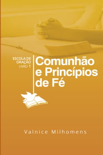 Comunhão e Princípios de Fé (Portuguese Edition)