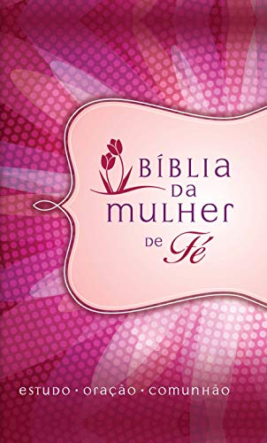 Biblia Da Mulher De Fe (Margartida)