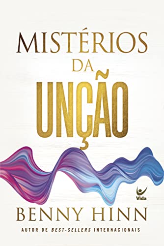 Mistério da Unção | Benny Hinn