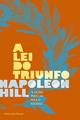 A Lei do Triunfo - Napoleon Hill