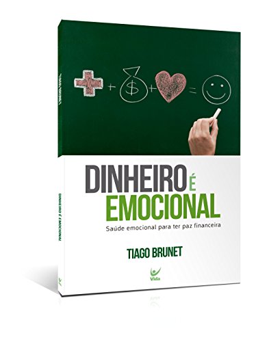 Dinheiro É Emocional. Saúde Emocional Para Ter Paz Financeira