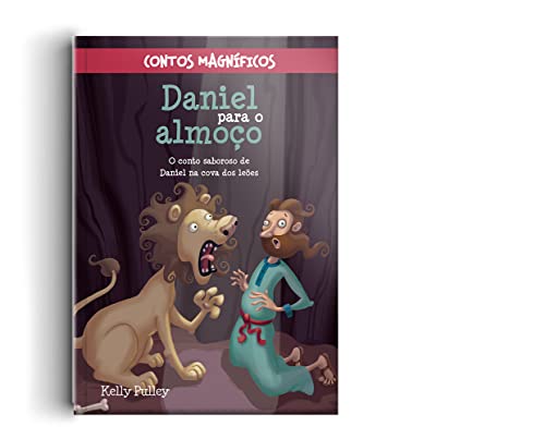 Contos Magnificos - Daniel para o almoco (Em Portugues do Brasil)