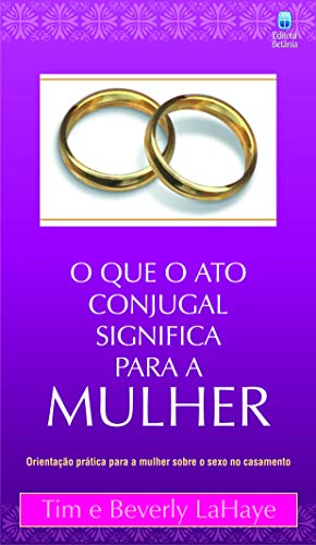 O que o ato conjugal significa para a mulher