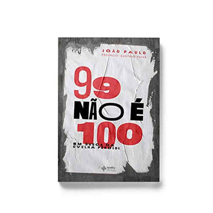 99 Não É 100 [paperback] João Paulo and Editora 4 Ventos