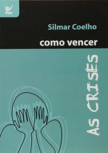 Como Vencer - As Crises (Em Portuguese do Brasil)